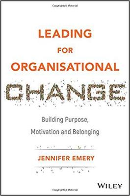 【预售】Leading For Organisational Change - Building Purpose, Motivation And Belonging
