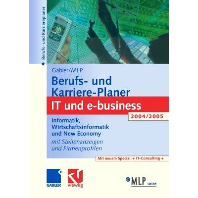 预订 Gabler / MLP Berufs- und Karriere-Planer IT und e-business 2004/2005: Informatik, Wirtschaftsinformatik und New Eco
