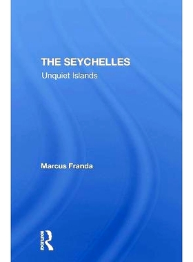 预订 The Seychelles: Unquiet Islands 塞舌尔群岛：安静的岛屿 重印版: 9780367311223