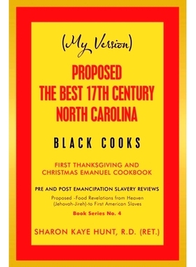 预订 (My Version) Proposed -The Best 17Th Century North Carolina Black Cooks: First Thanksgiving and Christmas Emanuel C