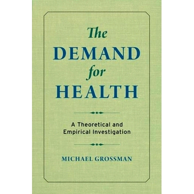 预订 The Demand for Health: A Theoretical and Empirical Investigation: 9780231179010