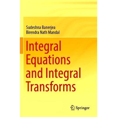 预订 Integral Equations and Integral Transforms 积分方程与积分变换: 9789819963621