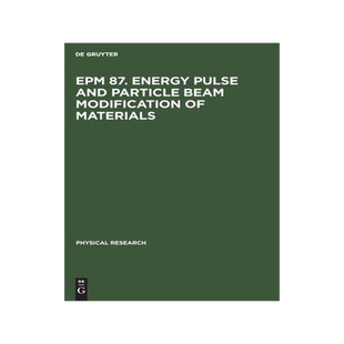 [预订]EPM 87. Energy Pulse and Particle Beam Modification of Materials 9783112611197