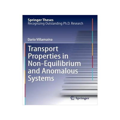 预订 Transport Properties in Non-Equilibrium and Anomalous Systems