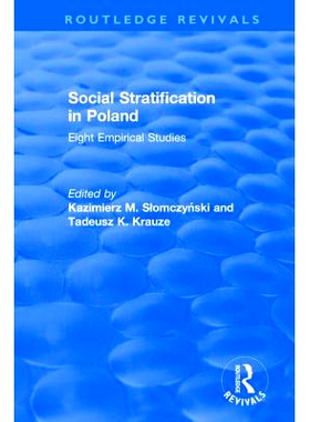 预订 Social Stratification in Poland: Eight Empirical Studies: Eight Empirical Studies 波兰的社会分层：第8实证研究: 9781