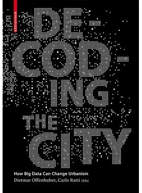 预订 Decoding the City: Urbanism in the Age of Big Data 解码城市: 9783038215974
