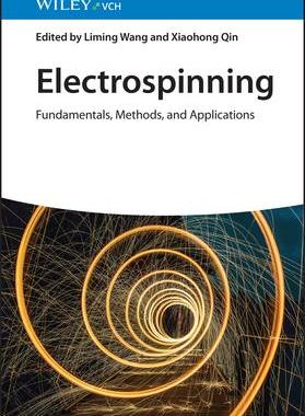 [预订]Electrospinning: Fundamentals, Methods, and Applications 9783527351978