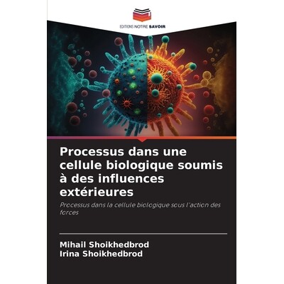 预订 Processus dans une cellule biologique soumis à des influences extérieures: Processus dans la cellule biologique s