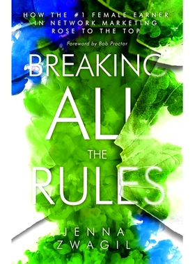 预订 Breaking All the Rules: How the #1 Female Earner in Network Marketing Rose to The Top: 9781947814608
