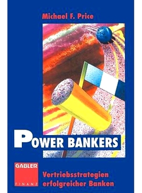 预订 Power Bankers: Vertriebsstrategien erfolgreicher Banken: 9783322870780