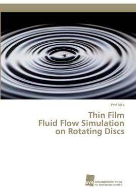[预订]Thin Film Fluid Flow Simulation on Rotating Discs 9783838153605