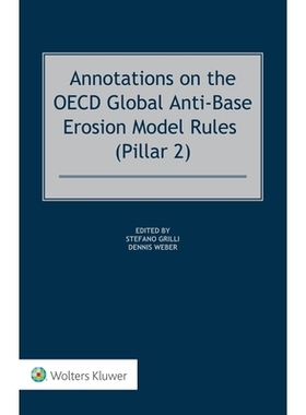 预订 Annotations on the OECD Global Anti-Base Erosion Model Rules (Pillar 2) 经济合作与发展组织（OECD）全球抗基基侵蚀模