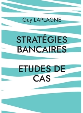 预订 Stratégies bancaires: Etudes de cas: 9782322573653