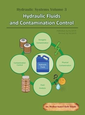 预订 Hydraulic Systems Volume 3: Hydraulic Fluids and Contamination Control