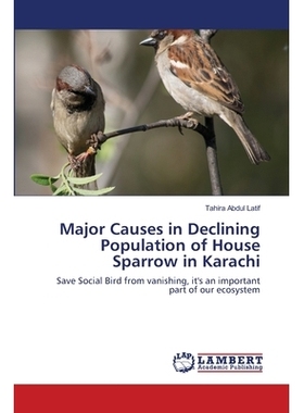 预订 Major Causes in Declining Population of House Sparrow in Karachi: Save Social Bird from vanishing, it’s an importa