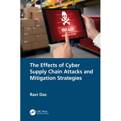 预订 The Effects of Cyber Supply Chain Attacks and Mitigation Strategies 网络供应链攻击的影响及缓解策略 9781032955315