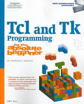 【预售】Tcl and Tk Programming for the Absolute Beginner