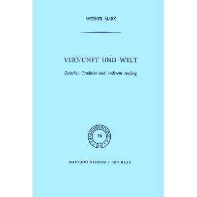预订 Vernunft und Welt: Zwischen Tradition und anderem Anfang: 9789401032445
