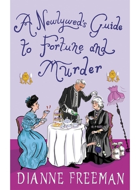 预订 A Newlywed’s Guide to Fortune and Murder: A Sparkling and Witty Victorian Mystery: 9781496731623