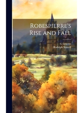 预订 Robespierre’s Rise and Fall: 9781019583982