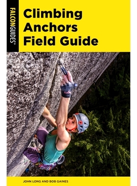 预订 Climbing Anchors Field Guide, Third Edition 攀登锚钉野外指南，第三版: 9781493074570