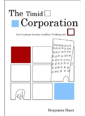预订 The Timid Corporation - Why Business Is Terrified Of Taking Risk 缩手缩脚的公司: 9780470843680