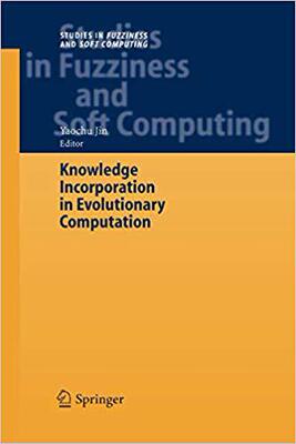 【预订】Knowledge Incorporation in Evolutionary Computation 9783642061745