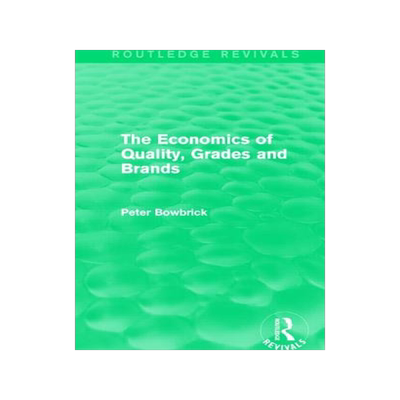 预订 The Economics of Quality, Grades and Brands (Routledge Revivals)