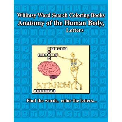 预订 Whimsy Word Search, Anatomy of the Human Body, Letters: 9781793885203