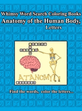 预订 Whimsy Word Search, Anatomy of the Human Body, Letters: 9781793885203