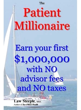 预订 The Patient Millionaire: Earn your first $1,000,000 with * advisor fees and * taxes: 9781479341351