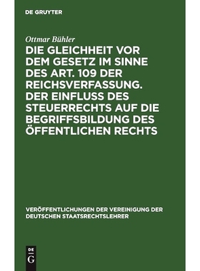 预订 Die Gleichheit vor dem Gesetz im Sinne des Art. 109 der Reichsverfassung. Der Einfluß des Steuerrechts auf die Beg