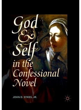 预订 God and Self in the Confessional Novel: 9783030082246