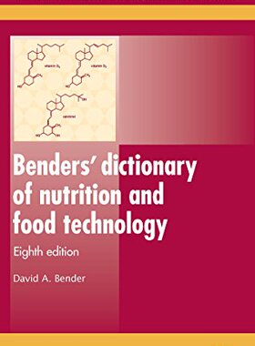 【预订】Benders’ Dictionary of Nutrition and Food Technology