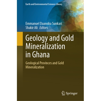 预订 Geology and Gold Mineralization in Ghana Geological Provinces and Gold Mineralization 加纳的地质学与金矿化：地质区