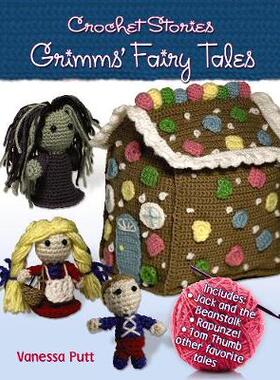 【预订】Crochet Stories: Grimms’ Fairy Tales