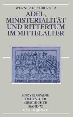 【预订】Adel, Ministerialität und Rittertum im Mittelalter 9783486597585