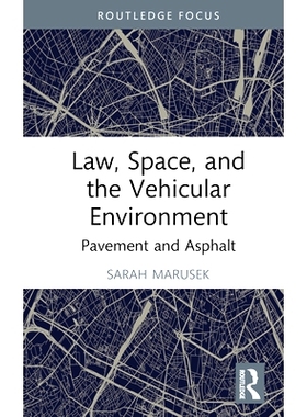 预订 Law, Space and the Vehicular Environment: Legal Geography in Motion 法律、空间与车辆环境：动态中的法律地理学: 97811