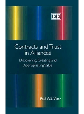 预订 Contracts and Trust in Alliances: Discovering, Creating and Appropriating Value 联盟中的合同与信任: 9781847205179