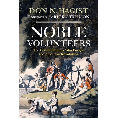 预订 Noble Volunteers: The British Soldiers Who Fought the American Revolution *的志愿者：参加美国独立战争的英国士兵: 97