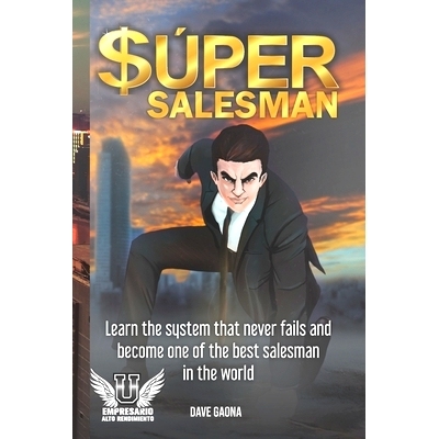 预订 Super Salesman: Learn the system that never fails and become one of the best salesman in the world.: 9781082046933