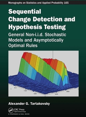 【预订】Sequential Change Detection and Hypothesis Testing: General Non-I.I.D. Stochastic Mode 9781032084350