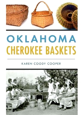 预订 Oklahoma Cherokee Baskets: 9781540203359