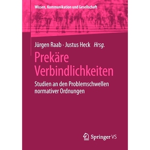 预订 Prekäre Verbindlichkeiten: Studien an den Problemschwellen normativer Ordnungen: 9783658342265
