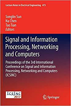 【预售】Signal and Information Processing, Networking and Computers: Proceedings of the 3rd International Conferen...