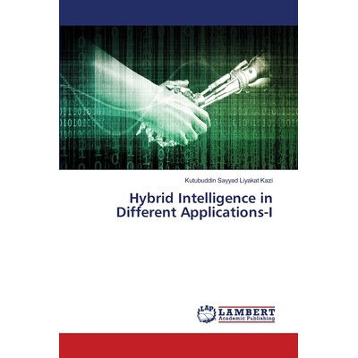 预订 Hybrid Intelligence in Different ApplicationsI 混合智能在不同应用中的表现: 9786209218583