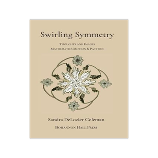[预订]Swirling Symmetry: Thoughts and Images on Mathematics, Motion & Pattern 9798985029864