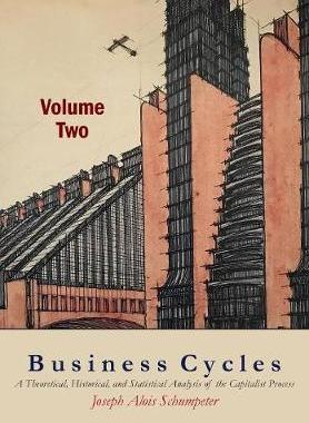[预订]Business Cycles [Volume Two]: A Theoretical, Historical, and Statistical Analysis of the Capitalist  9781684220656