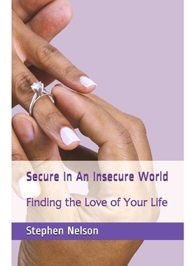 预订 Secure In An Insecure World: Finding the Love of Your Life: 9781493614509