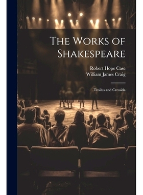 预订 The Works of Shakespeare: Troilus and Cressida: 9781022707306